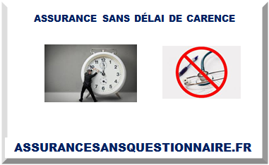 ASSURANCE SANS QUESTIONNAIRE DE SANTÉ 2025